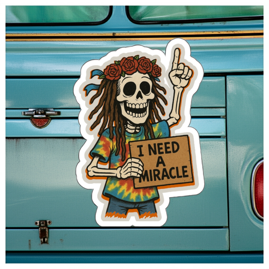 I NEED A MIRACLE STICKER